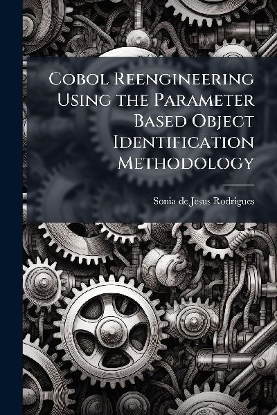 Cobol Reengineering Using the Parameter Based Object Identification Methodology