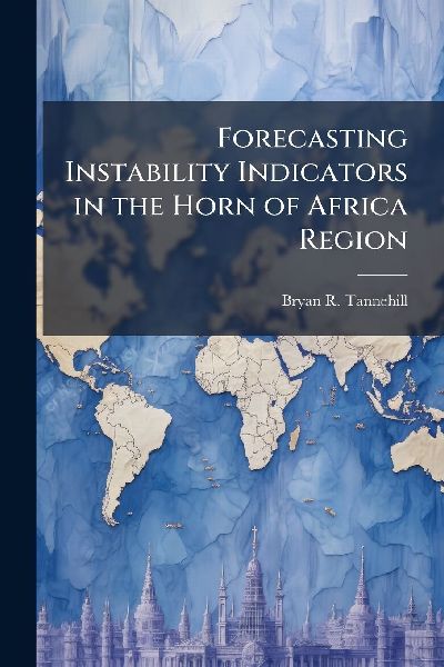 Forecasting Instability Indicators in the Horn of Africa Region