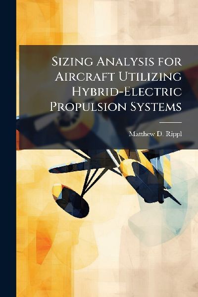 Sizing Analysis for Aircraft Utilizing Hybrid-Electric Propulsion Systems