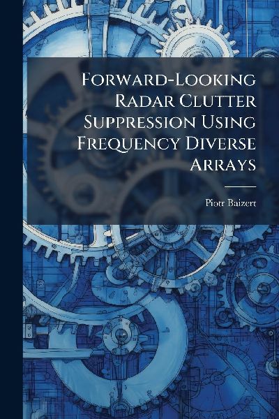 Forward-Looking Radar Clutter Suppression Using Frequency Diverse Arrays