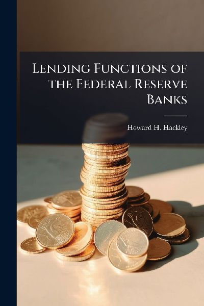 Lending Functions of the Federal Reserve Banks