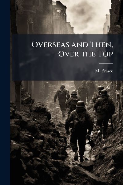 Overseas and Then, Over the Top