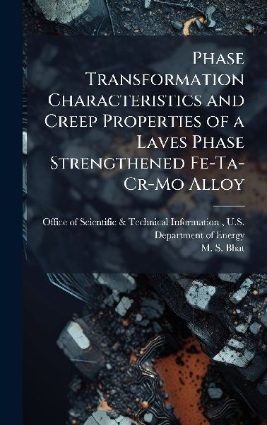 Phase Transformation Characteristics and Creep Properties of a Laves Phase Strengthened Fe-Ta-Cr-Mo Alloy