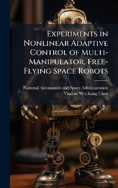 Experiments in Nonlinear Adaptive Control of Multi-Manipulator, Free-Flying Space Robots