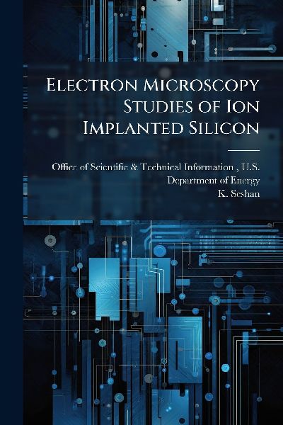 Electron Microscopy Studies of Ion Implanted Silicon