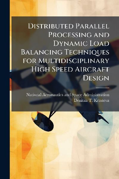 Distributed Parallel Processing and Dynamic Load Balancing Techniques for Multidisciplinary High Speed Aircraft Design