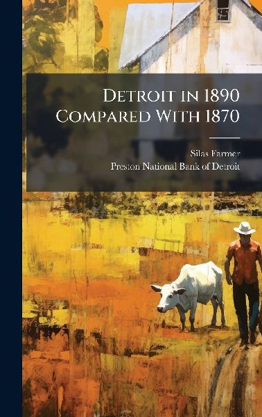 Detroit in 1890 Compared With 1870