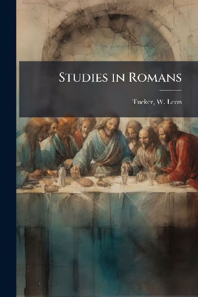 Studies in Romans