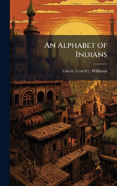 An Alphabet of Indians