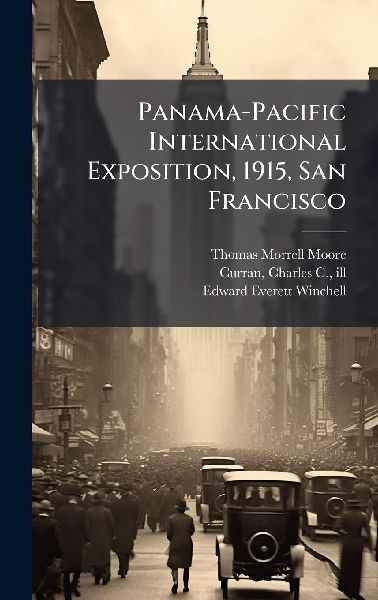 Panama-Pacific International Exposition, 1915, San Francisco