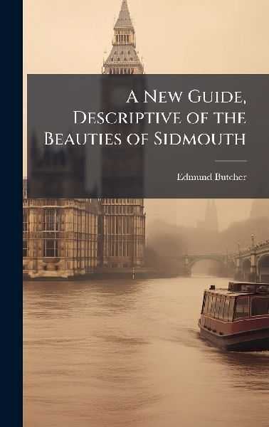A New Guide, Descriptive of the Beauties of Sidmouth