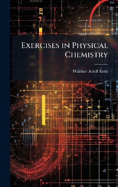 Exercises in Physical Chemistry