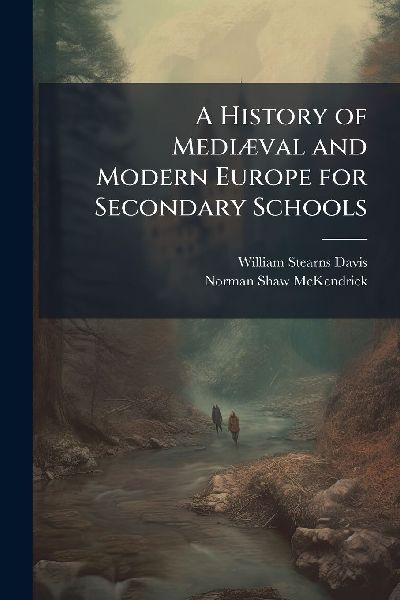 A History of MediÃ]val and Modern Europe for Secondary Schools