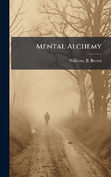 Mental Alchemy