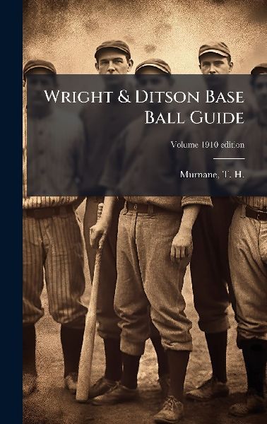 Wright & Ditson Base Ball Guide