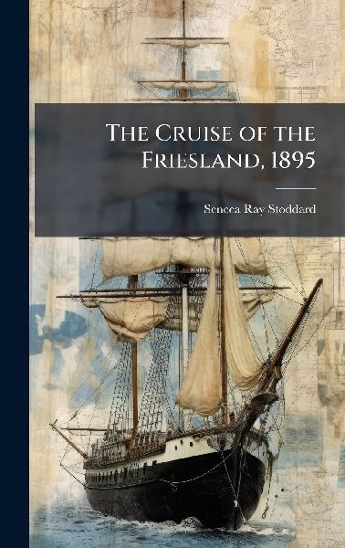 The Cruise of the Friesland, 1895
