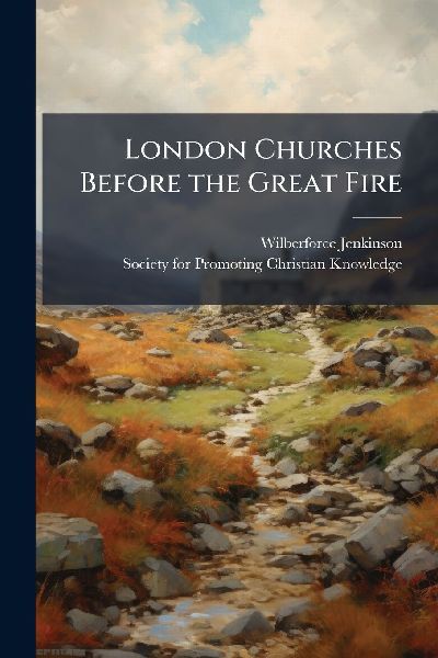 London Churches Before the Great Fire