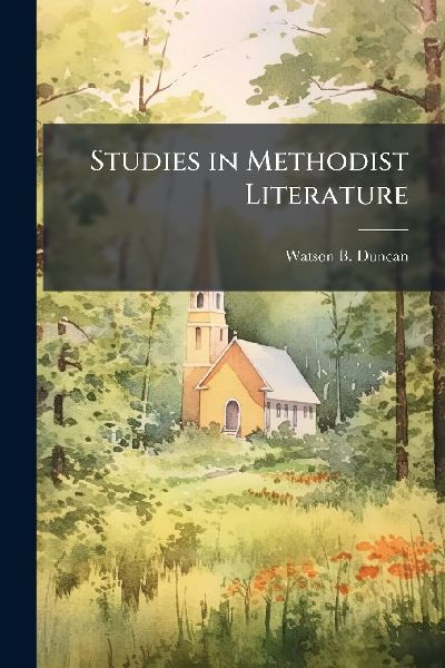 Studies in Methodist Literature