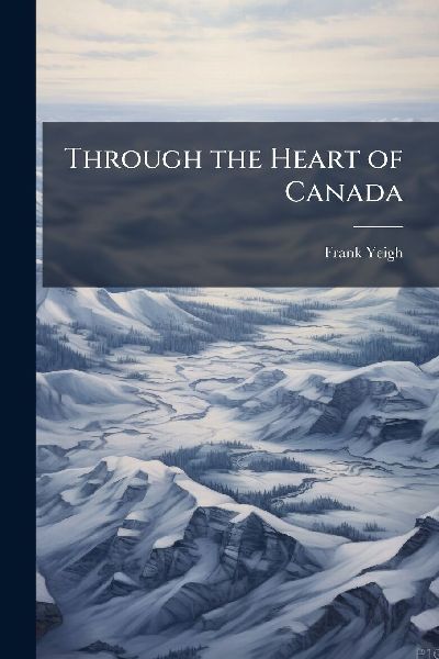Through the Heart of Canada