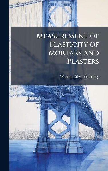 Measurement of Plasticity of Mortars and Plasters