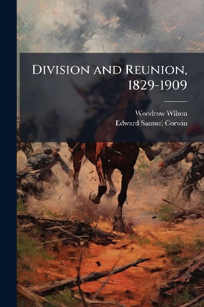 Division and Reunion, 1829-1909