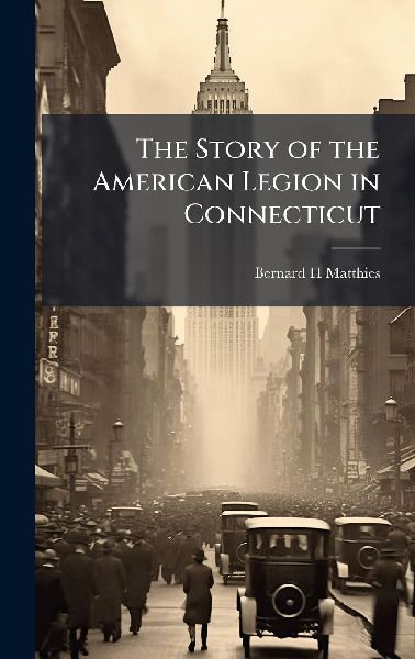 The Story of the American Legion in Connecticut