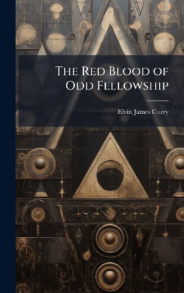 The Red Blood of Odd Fellowship