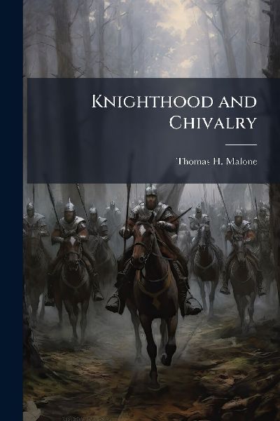 Knighthood and Chivalry