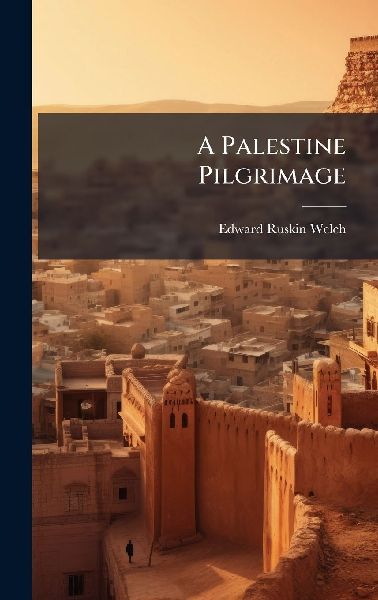A Palestine Pilgrimage