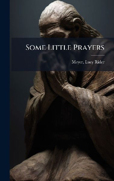 Some Little Prayers