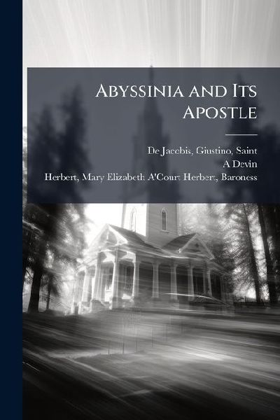 Abyssinia and Its Apostle