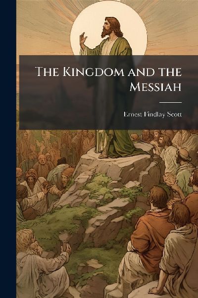 The Kingdom and the Messiah