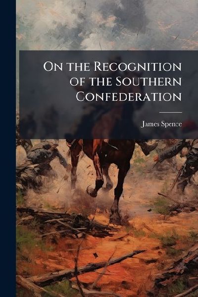 On the Recognition of the Southern Confederation