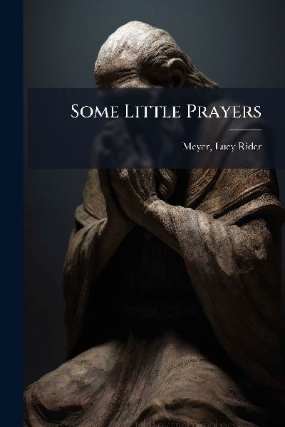 Some Little Prayers