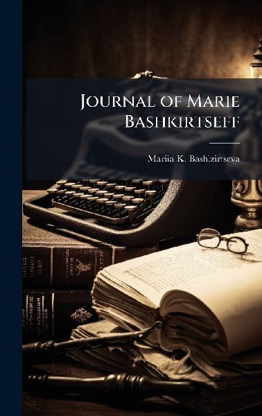 Journal of Marie Bashkirtseff