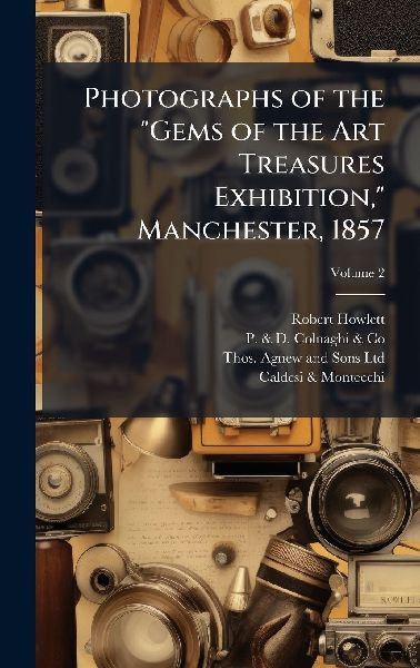 Photographs of the "Gems of the Art Treasures Exhibition," Manchester, 1857