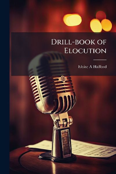 Drill-book of Elocution