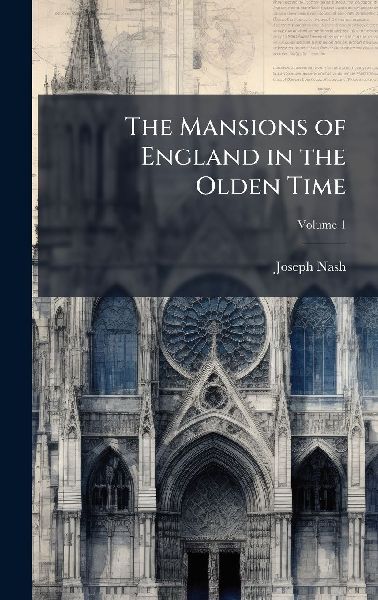 The Mansions of England in the Olden Time