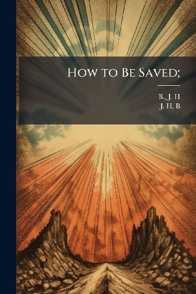 How to Be Saved;