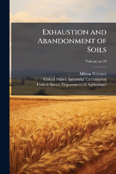 Exhaustion and Abandonment of Soils