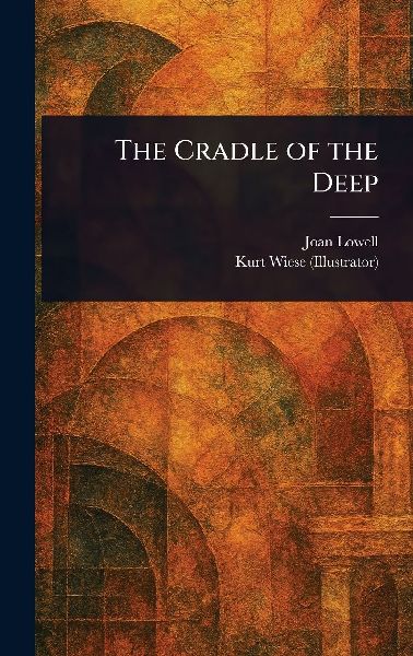 The Cradle of the Deep