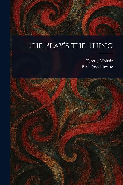 The Play's the Thing