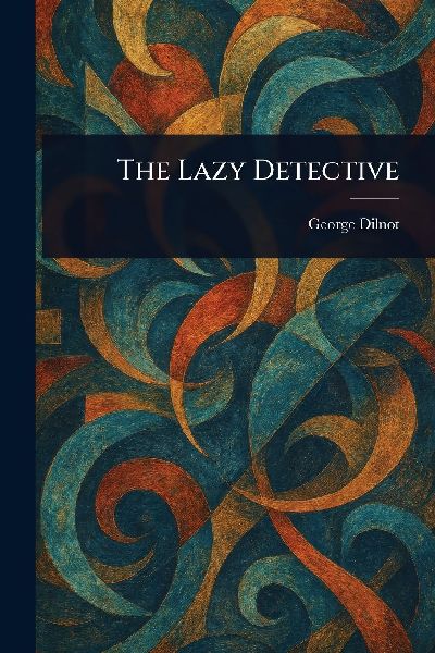 The Lazy Detective