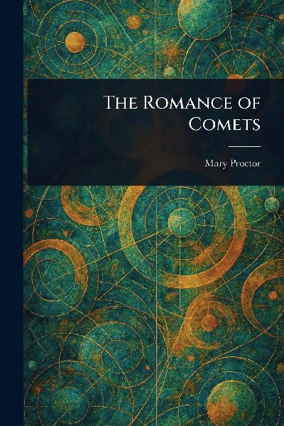 The Romance of Comets