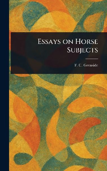 Essays on Horse Subjects