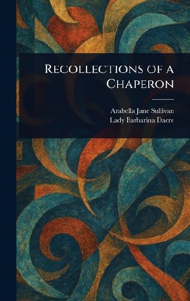 Recollections of a Chaperon