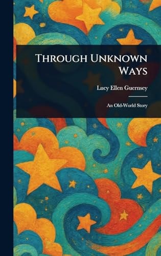 Through Unknown Ways
