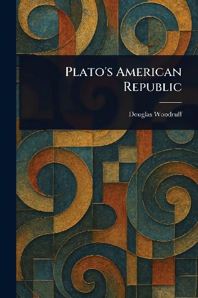 Plato's American Republic