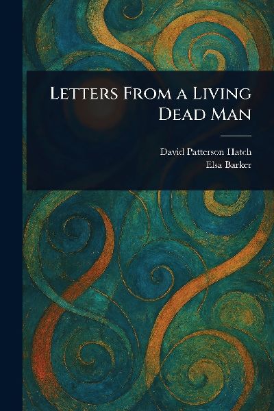 Letters From a Living Dead Man