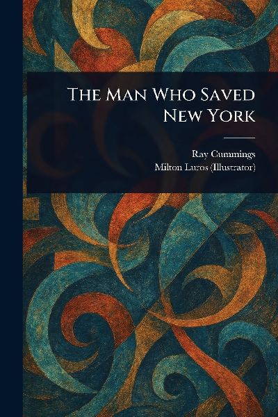 The Man Who Saved New York